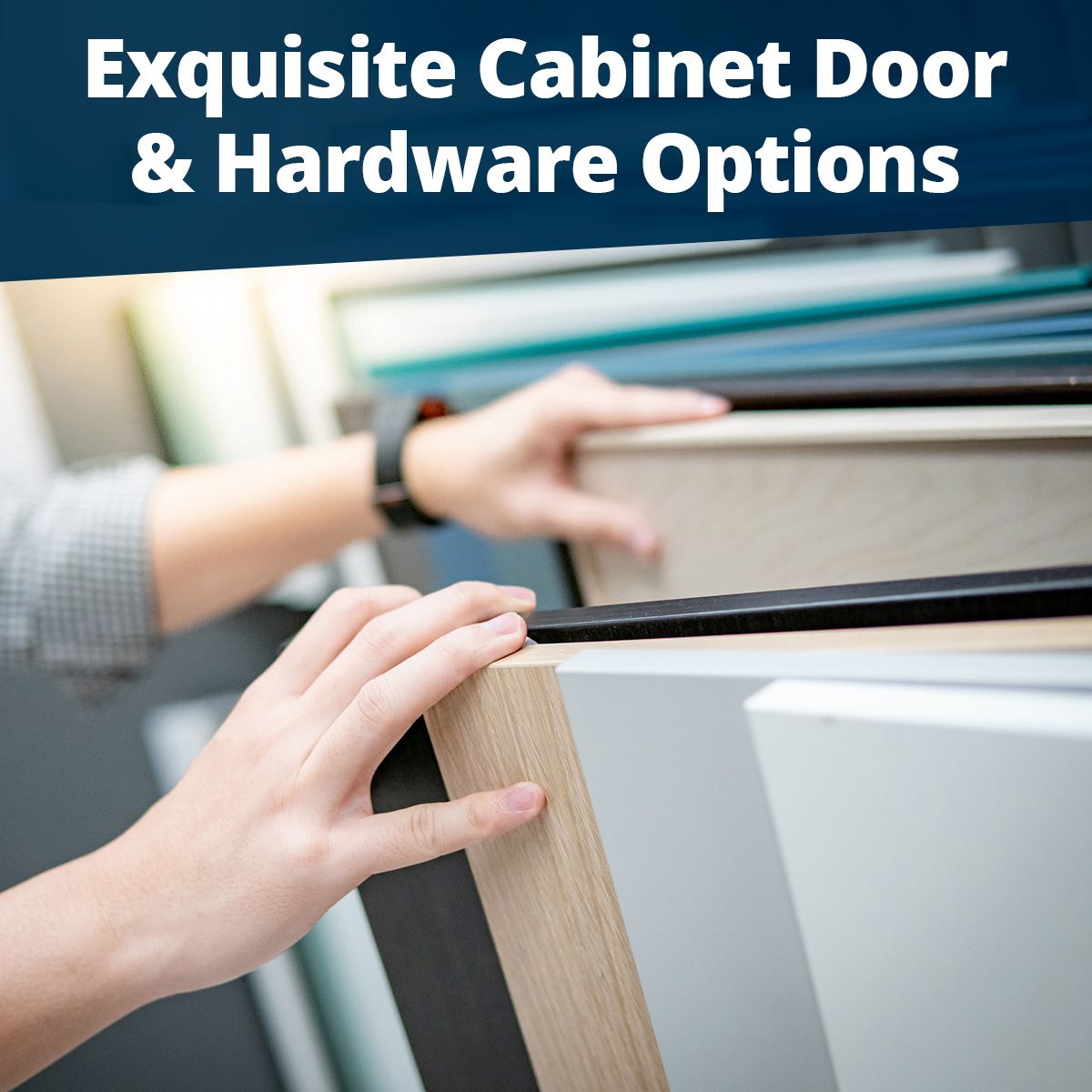 Exquisite Cabinet Door & Hardware Options