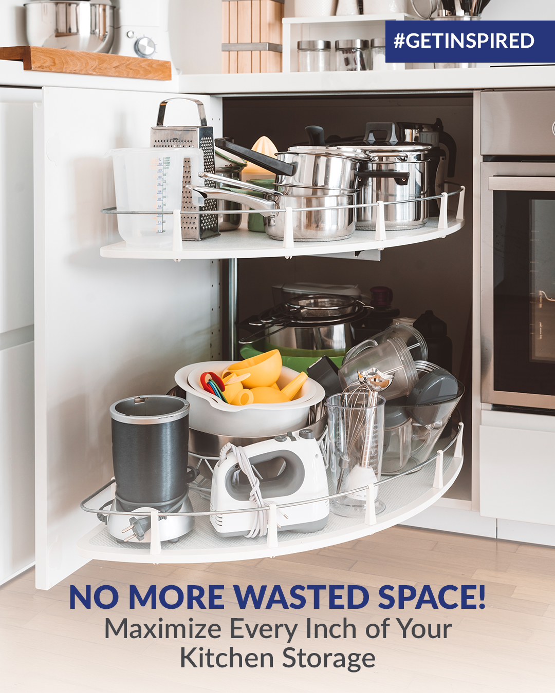 No more wasted space! Maximize Every Inch of Your Kitchen Storage